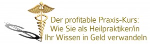 Der profitable Praxis-Kurs für Heilpraktiker/innen